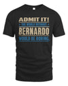 BERNARDO TP68-K2-968 – Personalized Funny Quote Apparel “The World Without NAME Would Be Boring”