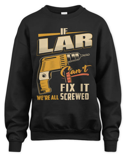 LAR TP22-K4-228 - Personalized Handyman T-Shirt “If AARON Can’t Fix It, We’re All Screwed” - Unisex Sweatshirt - Black