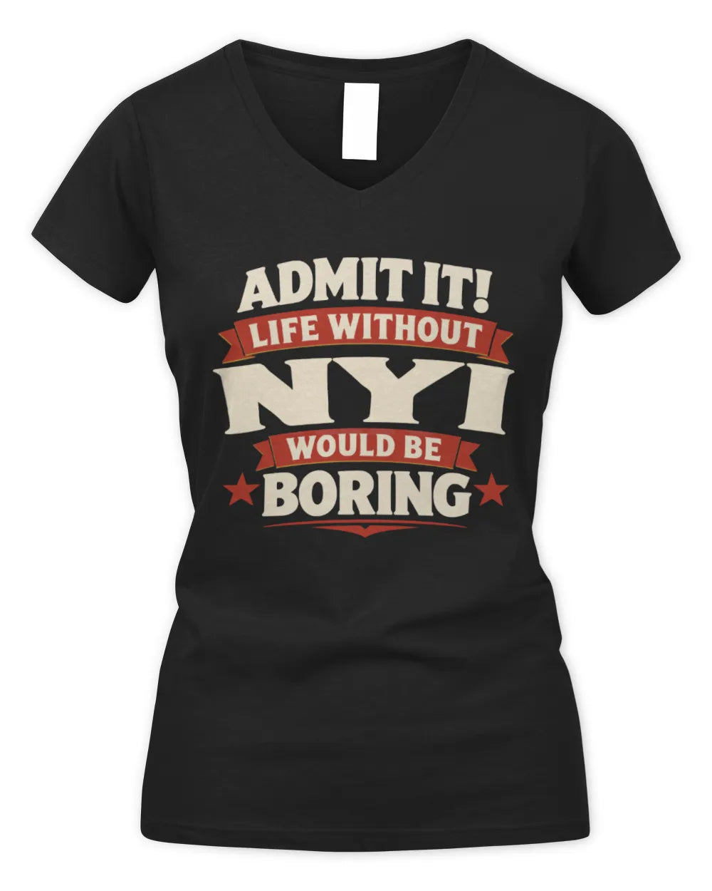 NYI P4 KT003 Personalized Funny Quote Apparel “Life Without NAME Would Be Boring” - Women's V-Neck T-Shirt - Black
