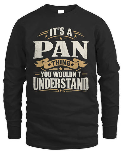 PAN P08 TH51 - Personalized “It’s a/an [NAME] Thing – You Wouldn’t Understand” Shirt - Men's Long Sleeved T-Shirt - Black
