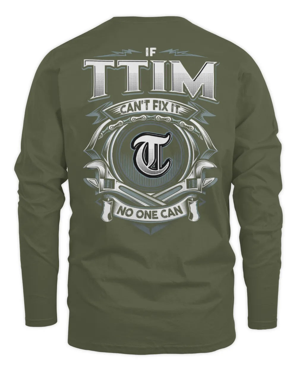 TTIM AP81-K4-626 - Personalized Ahmed Quote Apparel “If Ahmed Can't Fix It, No One Can” - Men's Long Sleeved T-Shirt - Military Green