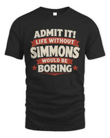 SIMMONS P4 KT003 Personalized Funny Quote Apparel “Life Without NAME Would Be Boring” - Unisex Standard T-Shirt - Black