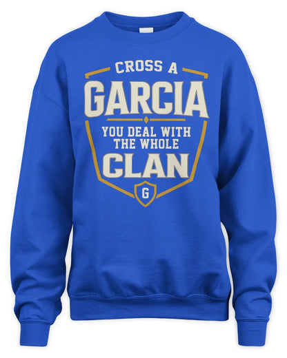 GARCIA NT1-K008 Cross A/An NAME, You Deal With the Whole Clan | Personalized Vintage T-Shirt - Unisex Sweatshirt - Royal