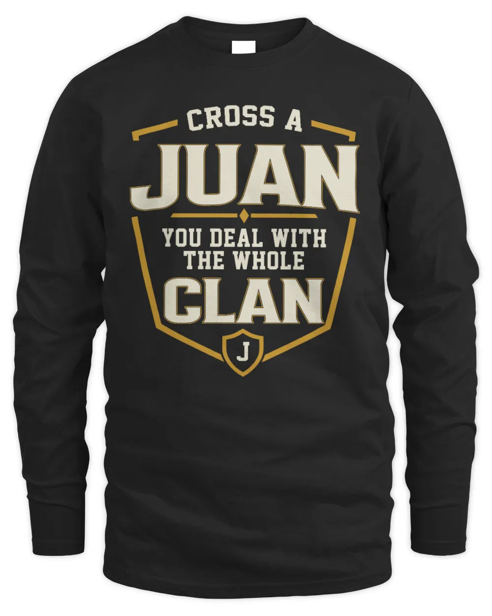JUAN NT1-K008 Cross A/An NAME, You Deal With the Whole Clan | Personalized Vintage T-Shirt - Men's Long Sleeved T-Shirt - Black