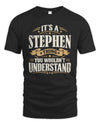 STEPHEN P08 TH51 - Personalized “It’s a/an [NAME] Thing – You Wouldn’t Understand” Shirt