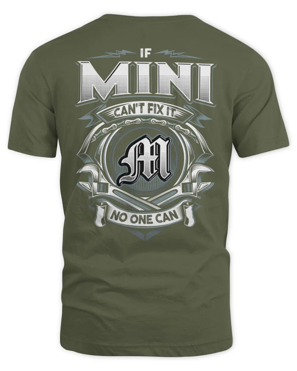 MINI AP81-K4-626 - Personalized Ahmed Quote Apparel “If Ahmed Can't Fix It, No One Can” - Unisex Standard T-Shirt - Military Green