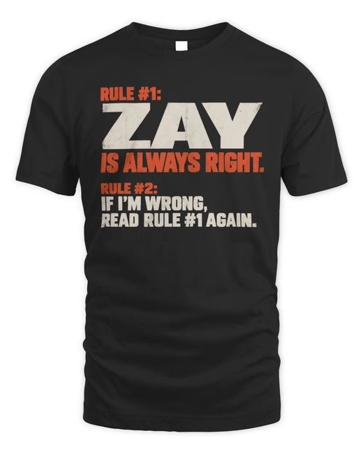 ZAY NP1-H006 
Always Right Personalized Name T-Shirt – Funny Custom Name Shirt