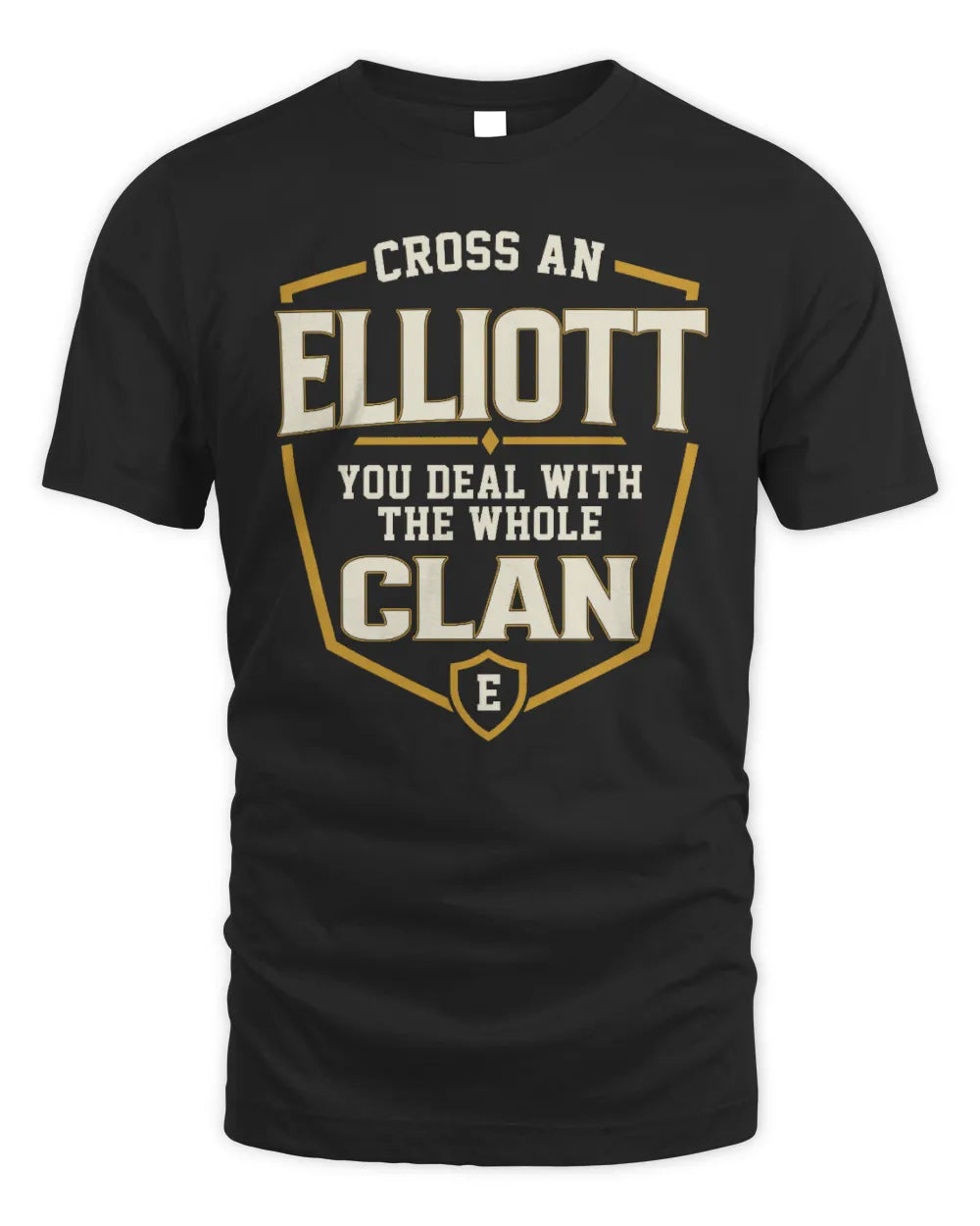 ELLIOTT NT1-K008 Cross A/An NAME, You Deal With the Whole Clan | Personalized Vintage T-Shirt - Unisex Standard T-Shirt - Black