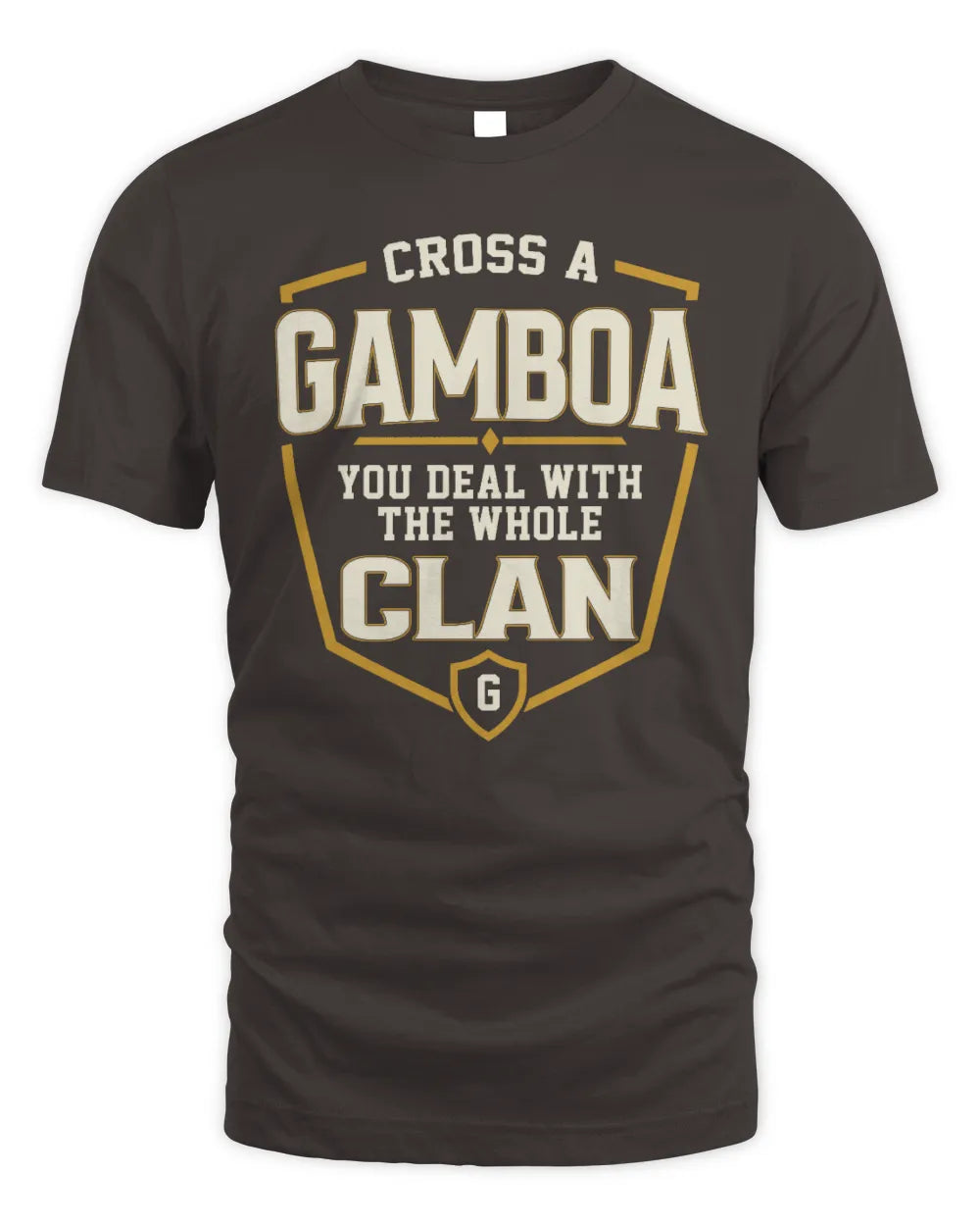 GAMBOA NT1-K008 Cross A/An NAME, You Deal With the Whole Clan | Personalized Vintage T-Shirt - Unisex Standard T-Shirt - Dark Chocolate