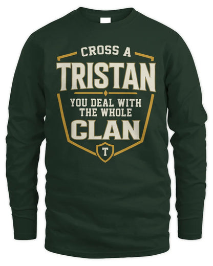 TRISTAN NT1-K008 Cross A/An NAME, You Deal With the Whole Clan | Personalized Vintage T-Shirt - Men's Long Sleeved T-Shirt - Forest Green