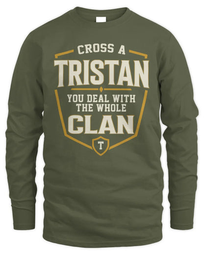 TRISTAN NT1-K008 Cross A/An NAME, You Deal With the Whole Clan | Personalized Vintage T-Shirt - Men's Long Sleeved T-Shirt - Military Green