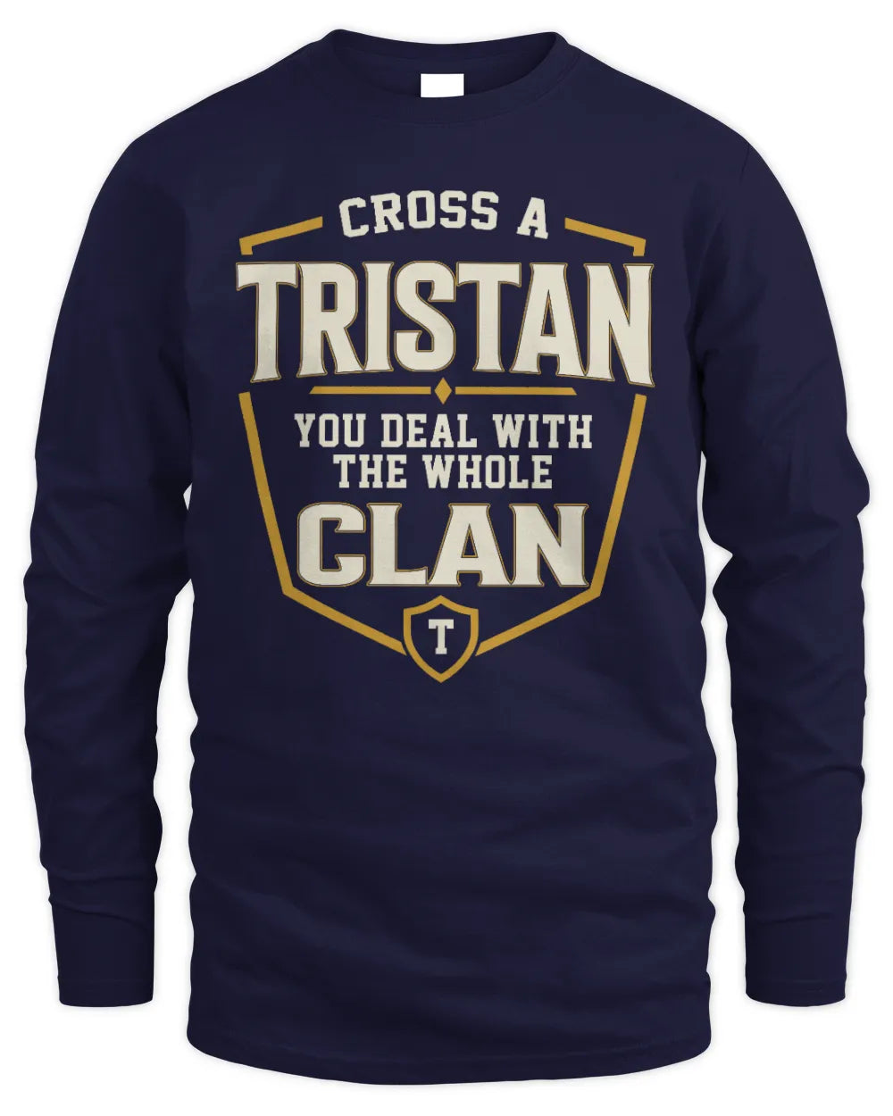 TRISTAN NT1-K008 Cross A/An NAME, You Deal With the Whole Clan | Personalized Vintage T-Shirt - Men's Long Sleeved T-Shirt - Navy