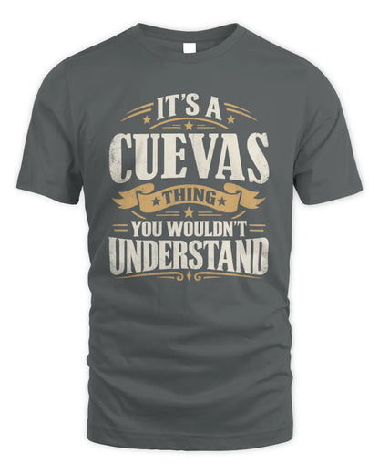 CUEVAS P08 TH51 - Personalized “It’s a/an [NAME] Thing – You Wouldn’t Understand” Shirt - Unisex Standard T-Shirt - Charcoal