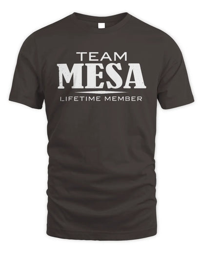 MESA BL62-K4-128 - Personalized “Team NAME Lifetime Member” - Unisex Standard T-Shirt - Dark Chocolate