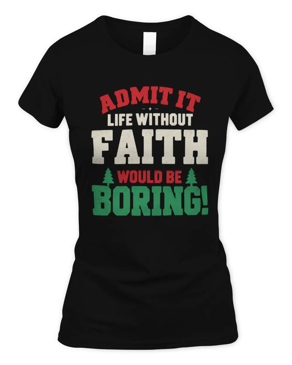 FAITH P5 TH08 Christmas T-Shirt – “Life Without NAME Would Be Boring” - Women's Standard T-Shirt - Black