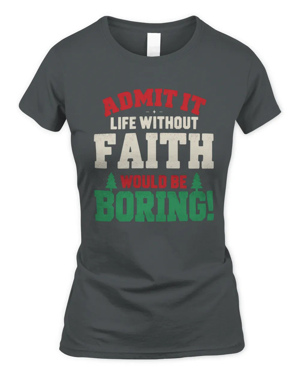FAITH P5 TH08 Christmas T-Shirt – “Life Without NAME Would Be Boring” - Women's Standard T-Shirt - Charcoal