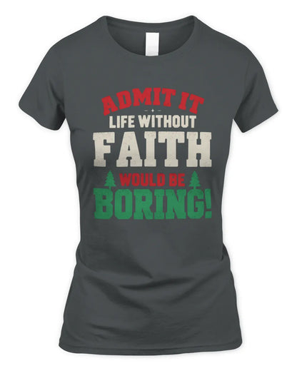 FAITH P5 TH08 Christmas T-Shirt – “Life Without NAME Would Be Boring” - Women's Standard T-Shirt - Charcoal