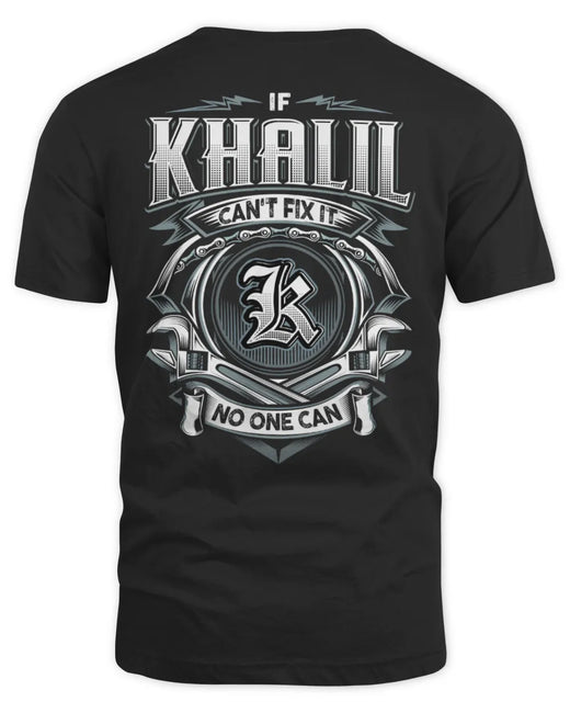 KHALIL AP81-K4-626 - Personalized Ahmed Quote Apparel “If Ahmed Can't Fix It, No One Can”
