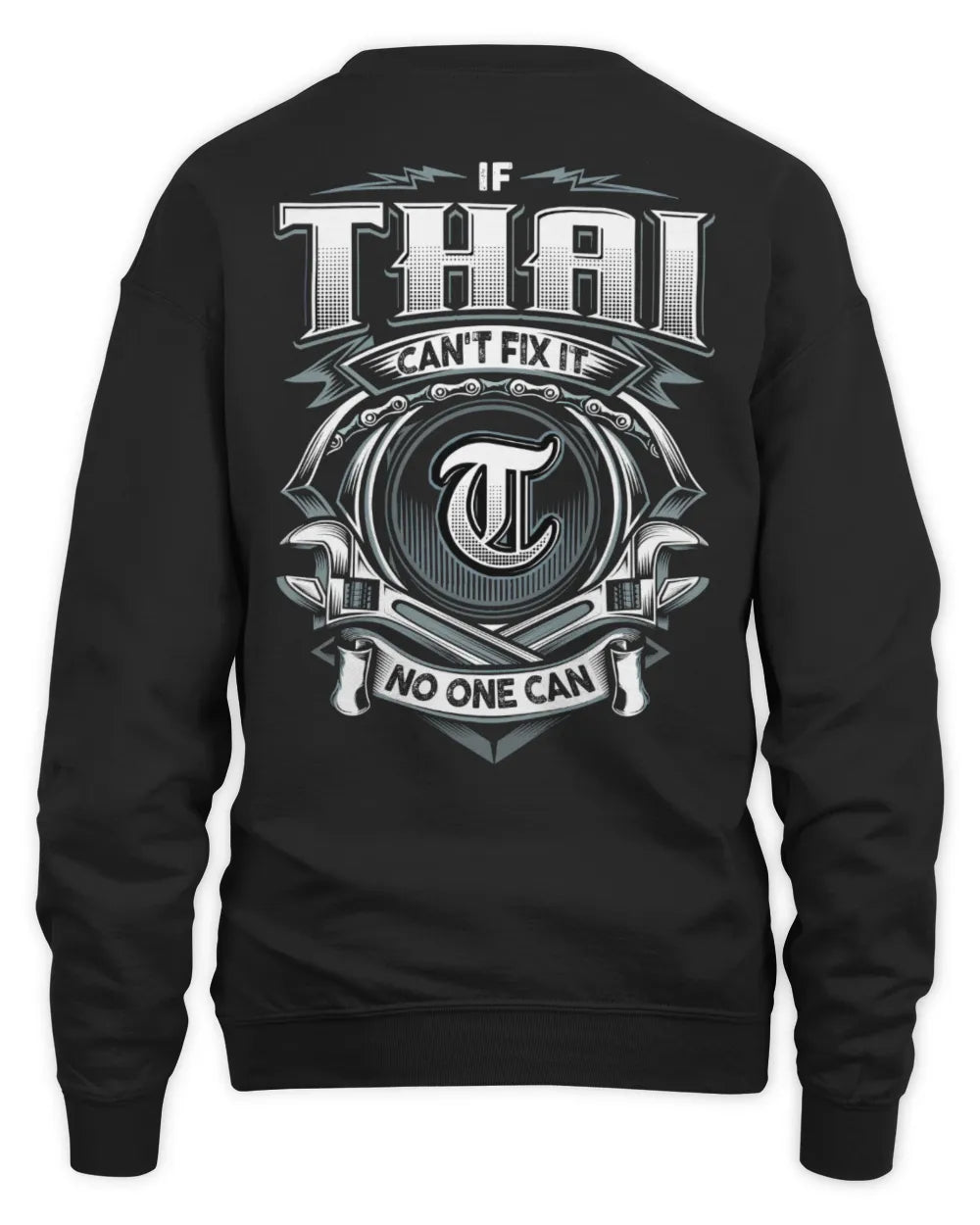 THAI AP81-K4-626 - Personalized Ahmed Quote Apparel “If Ahmed Can't Fix It, No One Can” - Unisex Sweatshirt - Black