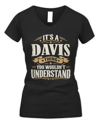 DAVIS P08 TH51 - Personalized “It’s a/an [NAME] Thing – You Wouldn’t Understand” Shirt - Women's V-Neck T-Shirt - Black