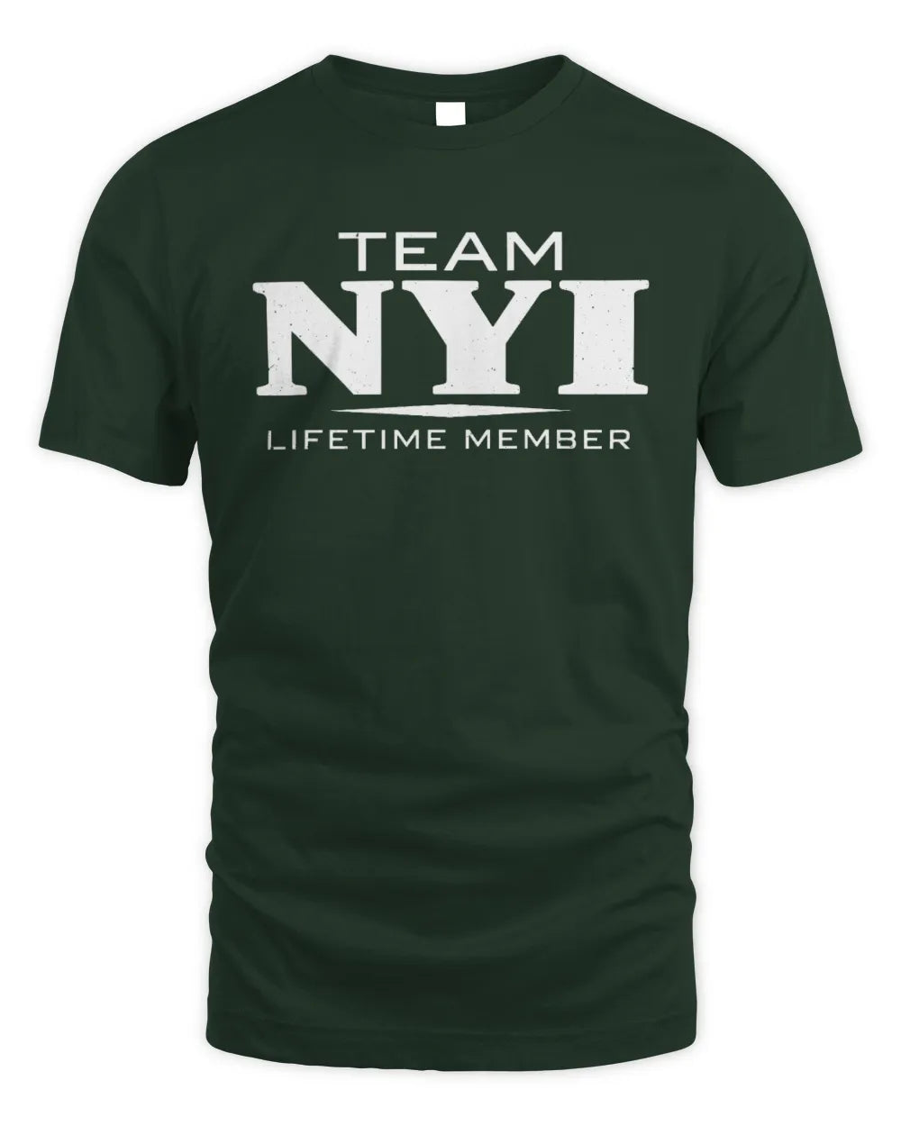 NYI BL62-K4-128 - Personalized “Team NAME Lifetime Member” - Unisex Standard T-Shirt - Forest Green