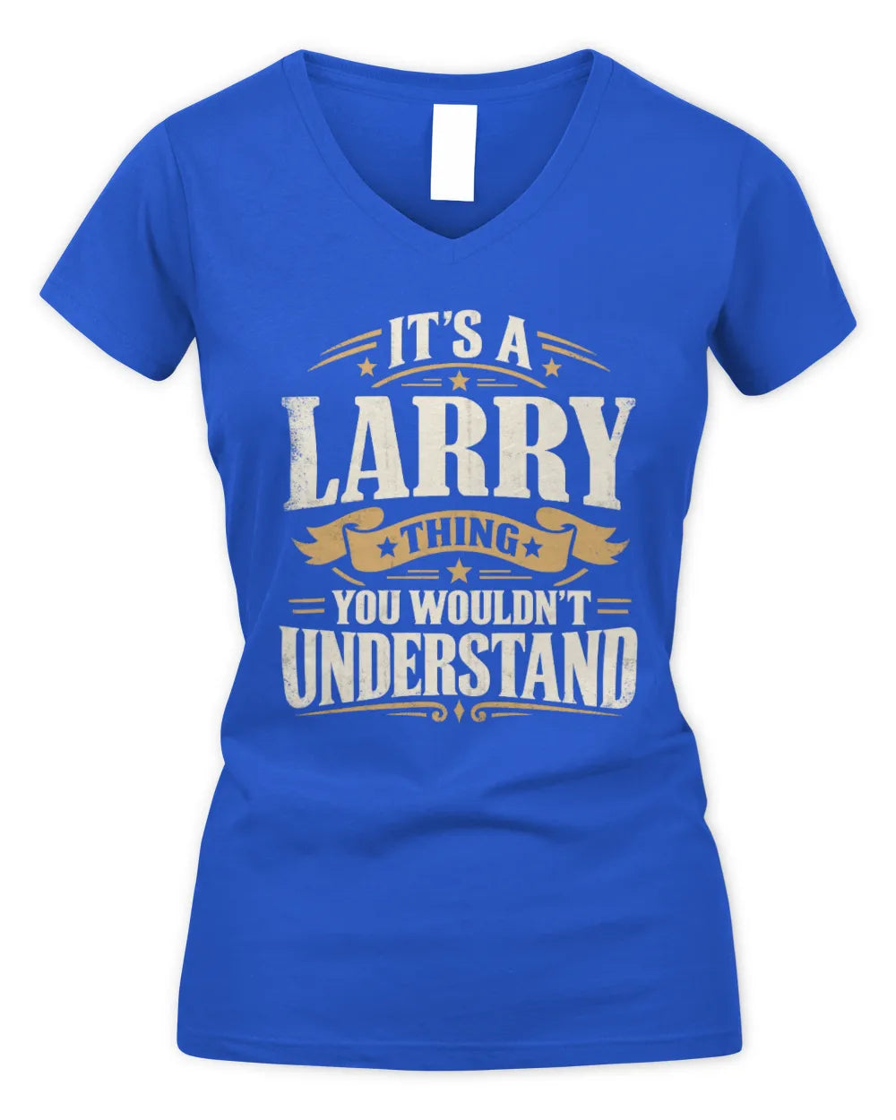 LARRY P08 TH51 - Personalized “It’s a/an [NAME] Thing – You Wouldn’t Understand” Shirt - Women's V-Neck T-Shirt - Royal