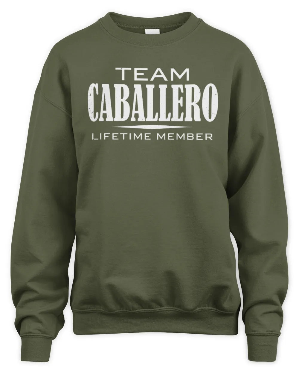 CABALLERO BL62-K4-128 - Personalized “Team NAME Lifetime Member” - Unisex Sweatshirt - Military Green