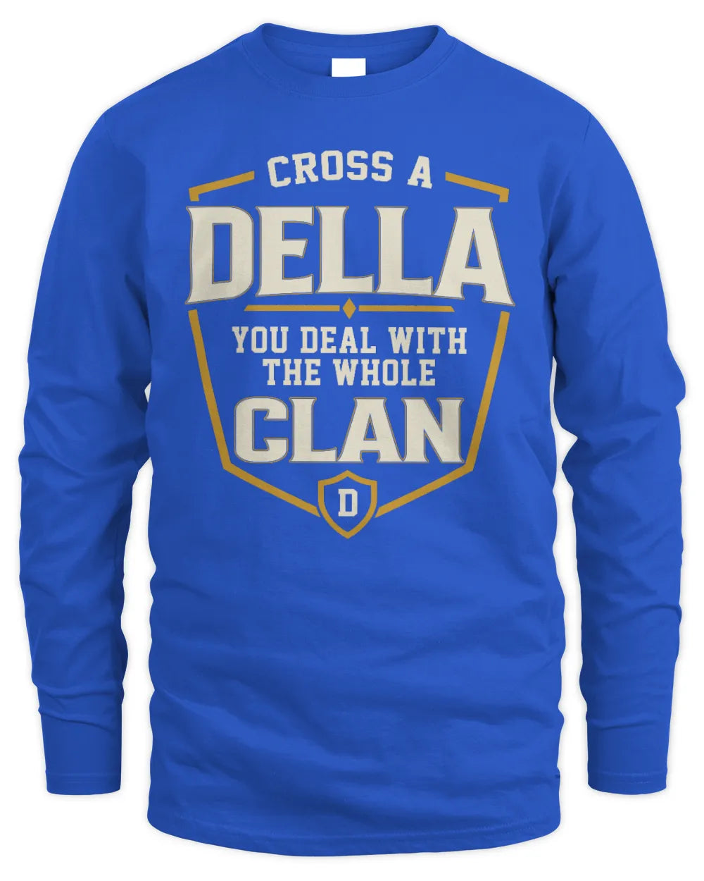 DELLA NT1-K008 Cross A/An NAME, You Deal With the Whole Clan | Personalized Vintage T-Shirt - Men's Long Sleeved T-Shirt - Royal