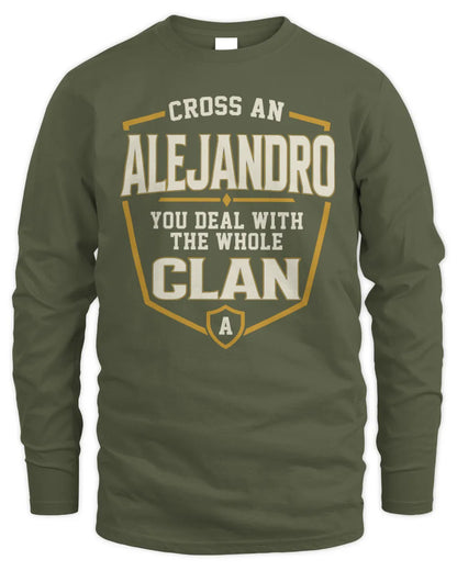 ALEJANDRO NT1-K008 Cross A/An NAME, You Deal With the Whole Clan | Personalized Vintage T-Shirt - Men's Long Sleeved T-Shirt - Military Green