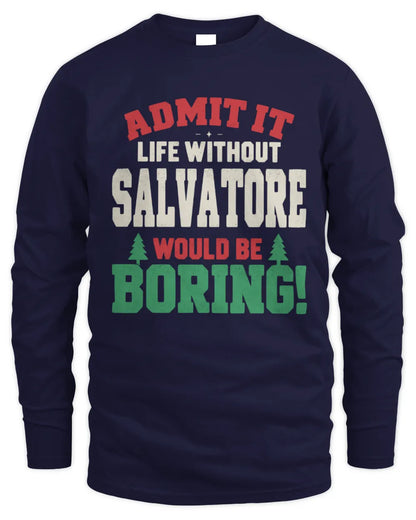 SALVATORE P5 TH08 Christmas T-Shirt – “Life Without NAME Would Be Boring” - Men's Long Sleeved T-Shirt - Navy