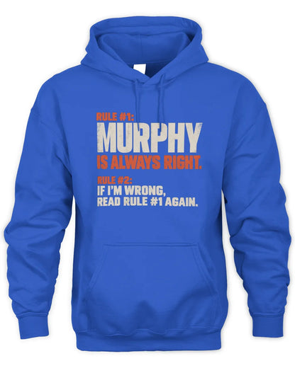 MURPHY NP1-H006 - Always Right Personalized Name T-Shirt – Funny Custom Name Shirt - Unisex Hoodie - Royal