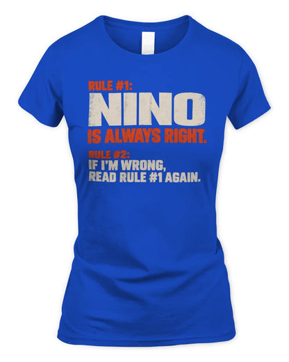 NINO NP1-H006 
Always Right Personalized Name T-Shirt – Funny Custom Name Shirt - Women's Standard T-Shirt - Royal