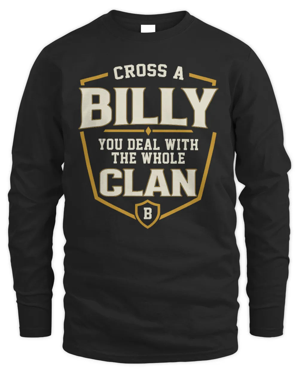 BILLY NT1-K008 Cross A/An NAME, You Deal With the Whole Clan | Personalized Vintage T-Shirt - Men's Long Sleeved T-Shirt - Black
