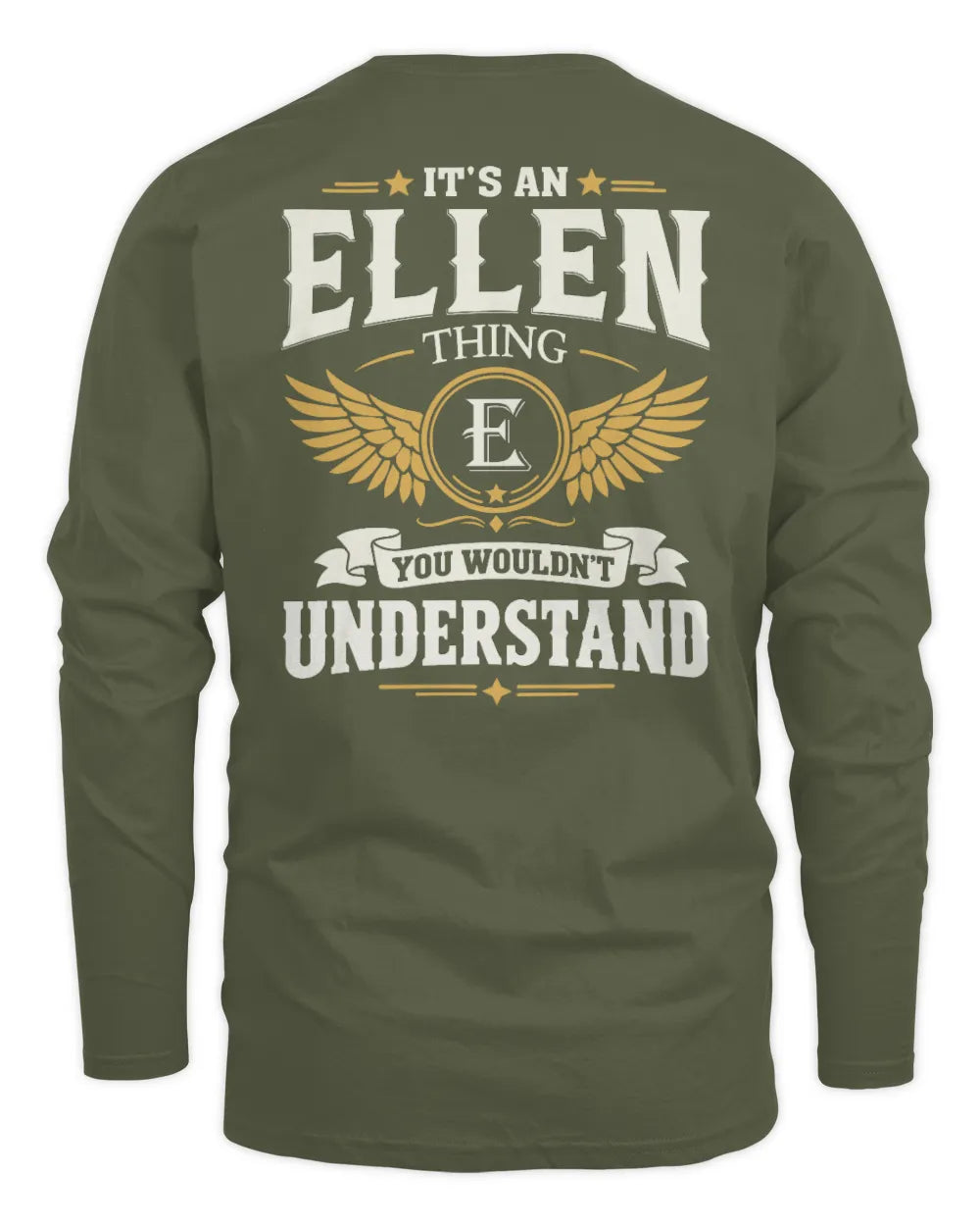 ELLEN KT06-M008 It’s a [NAME] Thing – You Wouldn’t Understand | Personalized Vintage T-Shirt - Men's Long Sleeved T-Shirt - Military Green