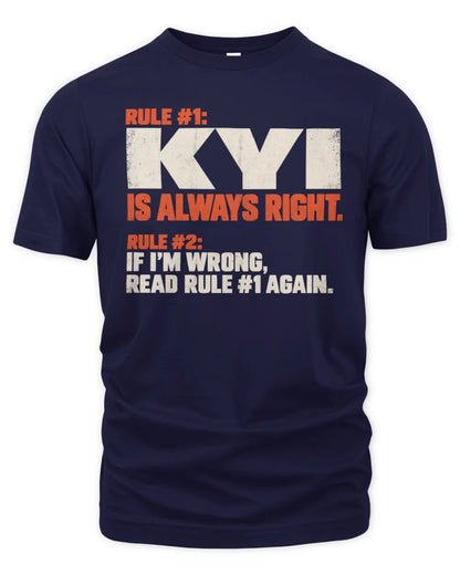 KYI NP1-H006 - Always Right Personalized Name T-Shirt – Funny Custom Name Shirt - Unisex Standard T-Shirt - Navy