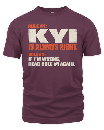 KYI NP1-H006 - Always Right Personalized Name T-Shirt – Funny Custom Name Shirt - Unisex Standard T-Shirt - Maroon