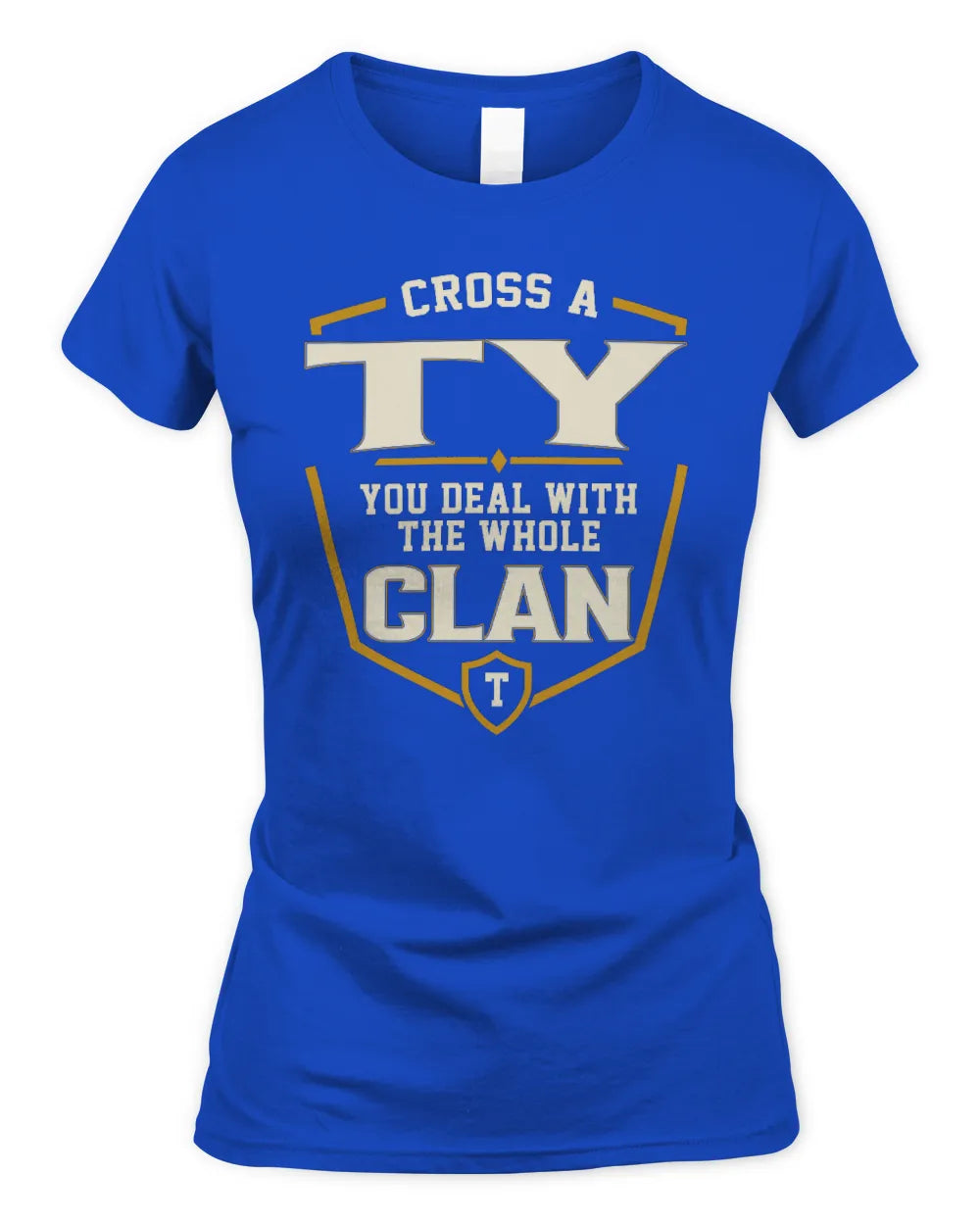 TY NT1-K008 Cross A/An NAME, You Deal With the Whole Clan | Personalized Vintage T-Shirt - Women's Standard T-Shirt - Royal