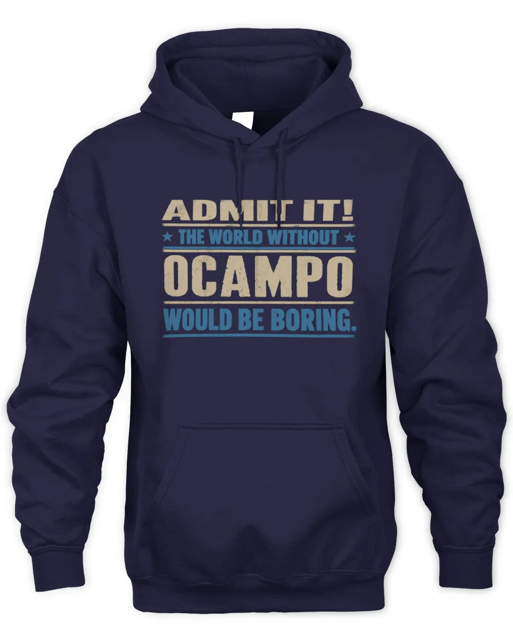 OCAMPO TP68-K2-968 – Personalized Funny Quote Apparel “The World Without NAME Would Be Boring” - Unisex Hoodie - Navy