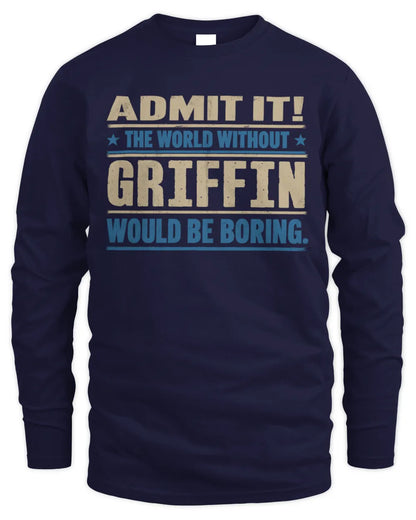 GRIFFIN TP68-K2-968 – Personalized Funny Quote Apparel “The World Without NAME Would Be Boring” - Men's Long Sleeved T-Shirt - Navy