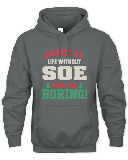 SOE P5 TH08 Christmas T-Shirt – “Life Without NAME Would Be Boring” - Unisex Hoodie - Charcoal
