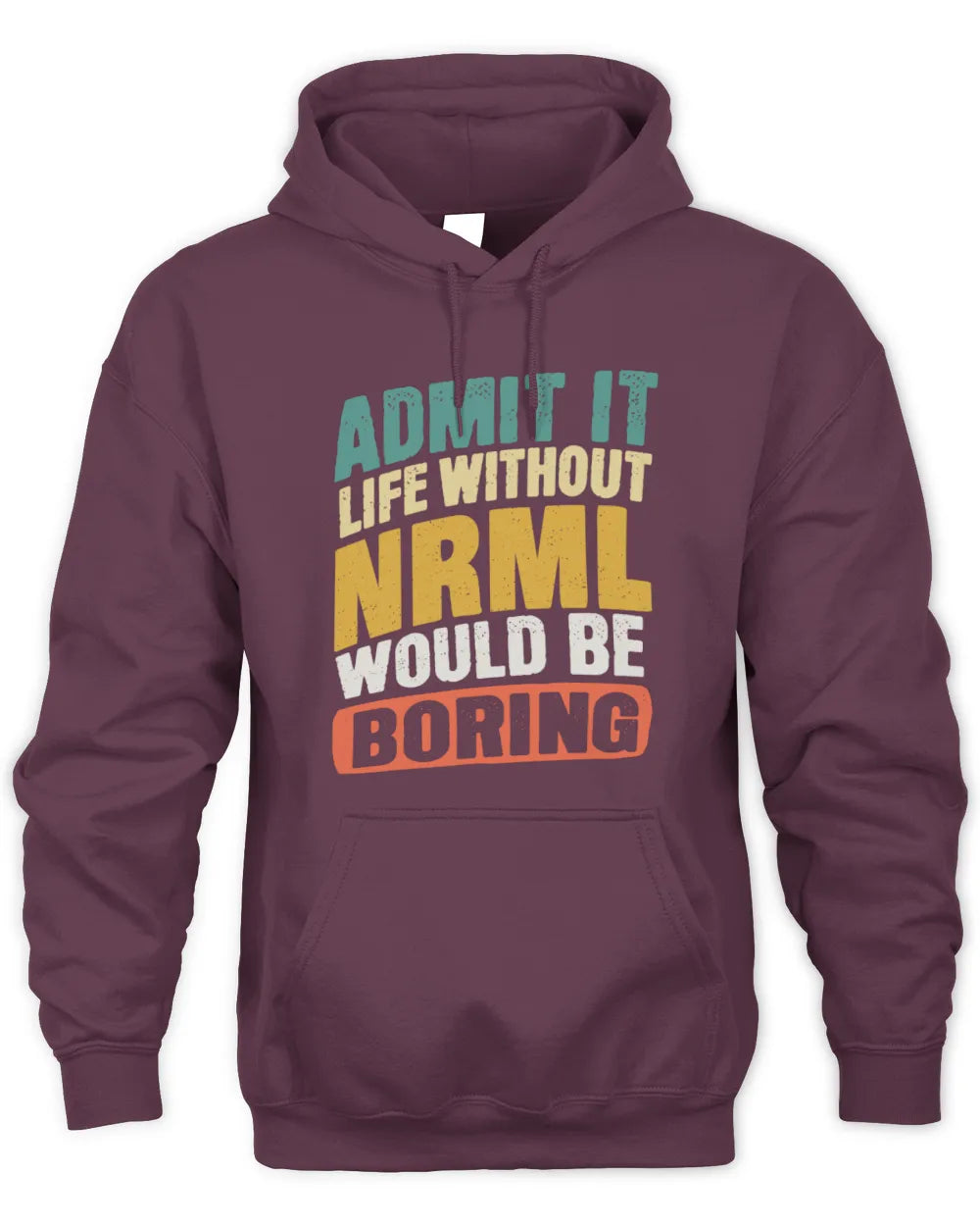 NRML TP88-K4-229
Personalized Funny Quote Apparel “Life Without NAME Would Be Boring” - Unisex Hoodie - Maroon