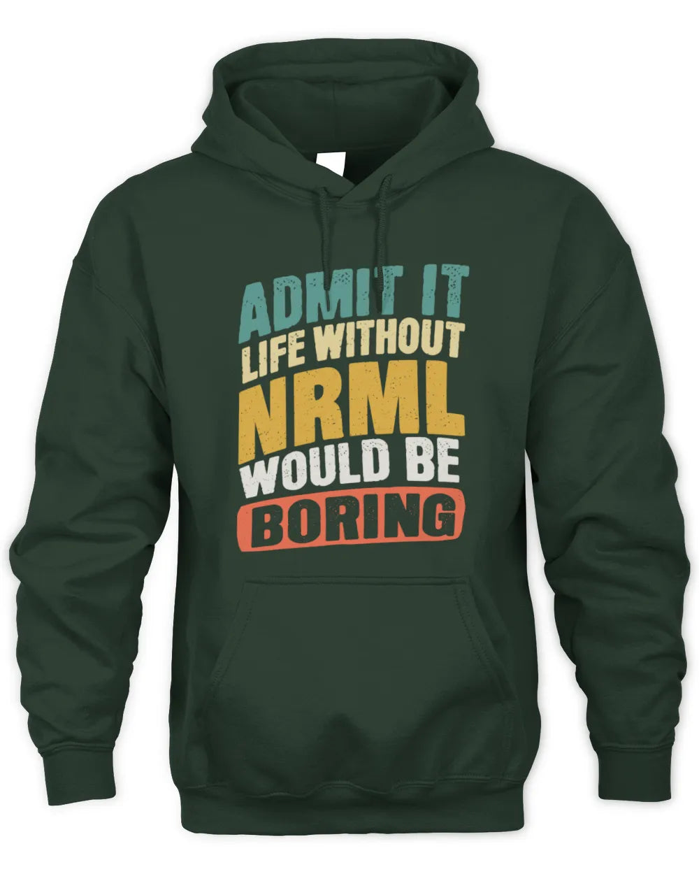 NRML TP88-K4-229
Personalized Funny Quote Apparel “Life Without NAME Would Be Boring” - Unisex Hoodie - Forest Green