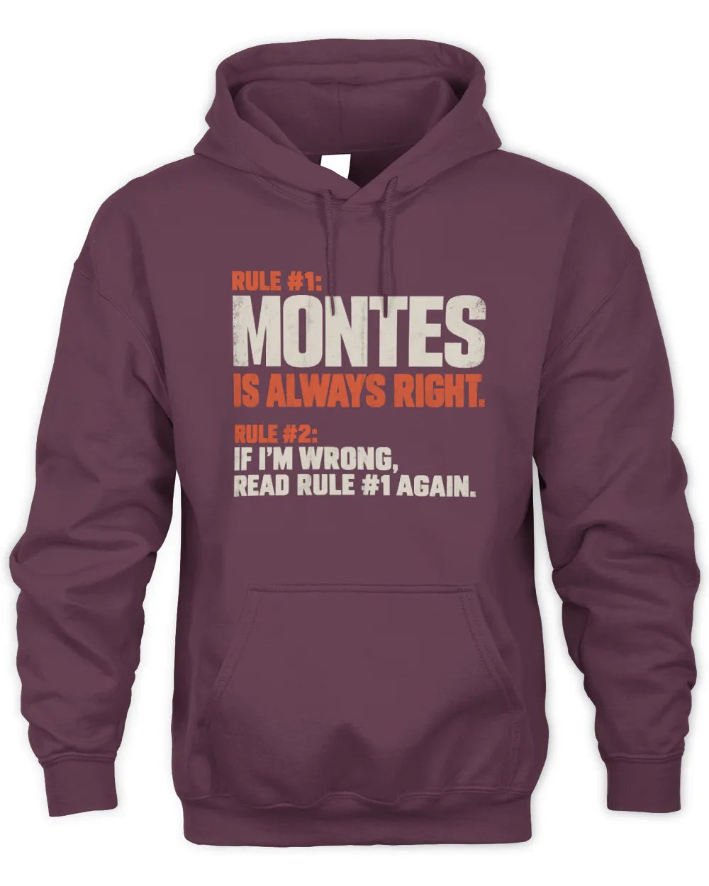 MONTES NP1-H006 
Always Right Personalized Name T-Shirt – Funny Custom Name Shirt - Unisex Hoodie - Maroon