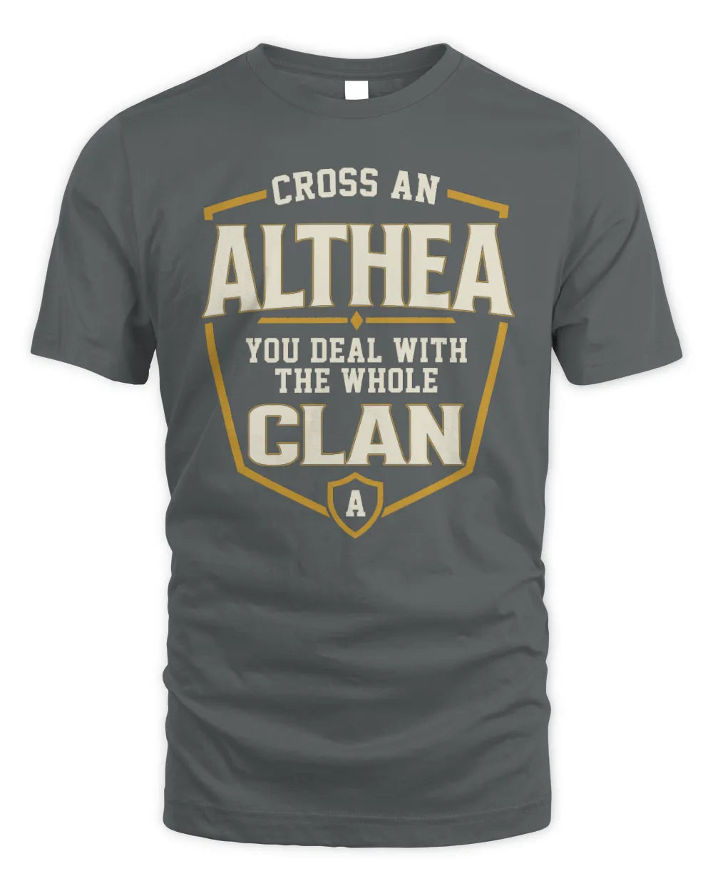 ALTHEA NT1-K008 Cross A/An NAME, You Deal With the Whole Clan | Personalized Vintage T-Shirt - Unisex Standard T-Shirt - Charcoal