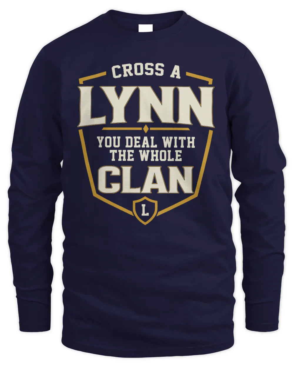 LYNN NT1-K008 Cross A/An NAME, You Deal With the Whole Clan | Personalized Vintage T-Shirt - Men's Long Sleeved T-Shirt - Navy