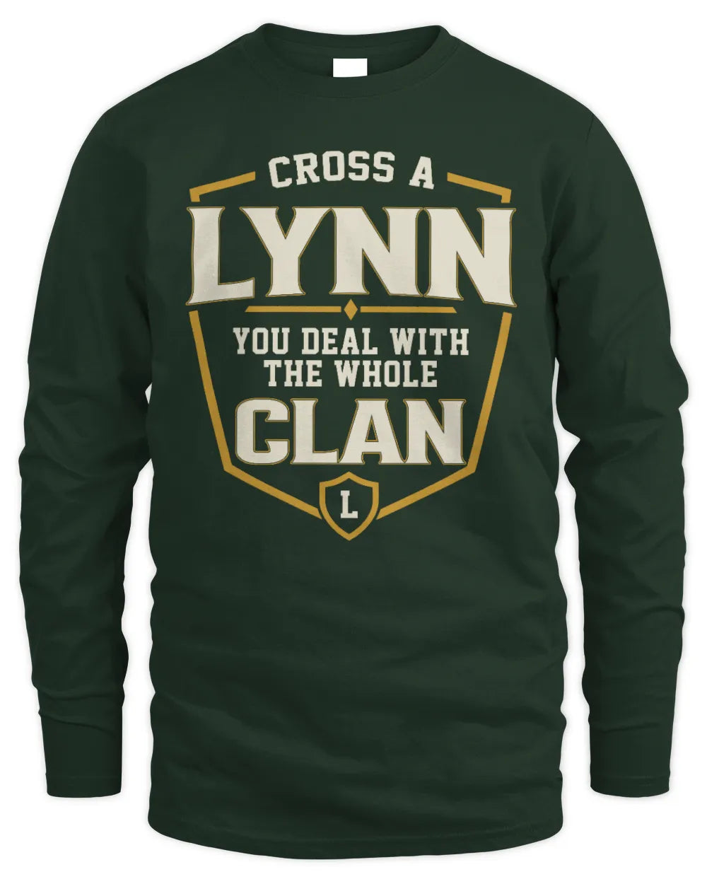 LYNN NT1-K008 Cross A/An NAME, You Deal With the Whole Clan | Personalized Vintage T-Shirt - Men's Long Sleeved T-Shirt - Forest Green