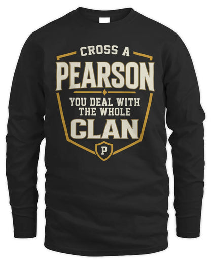 PEARSON NT1-K008 Cross A/An NAME, You Deal With the Whole Clan | Personalized Vintage T-Shirt - Men's Long Sleeved T-Shirt - Black
