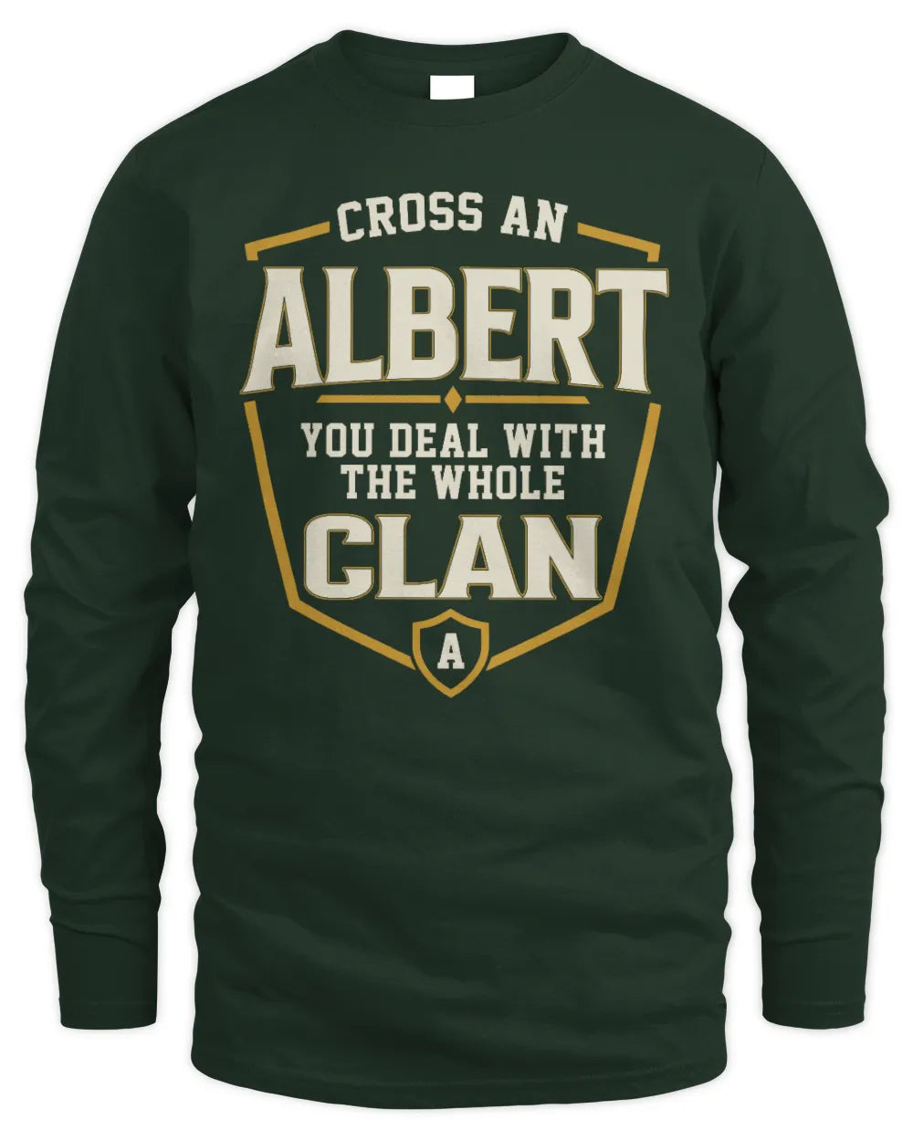 ALBERT NT1-K008 Cross A/An NAME, You Deal With the Whole Clan | Personalized Vintage T-Shirt - Men's Long Sleeved T-Shirt - Forest Green