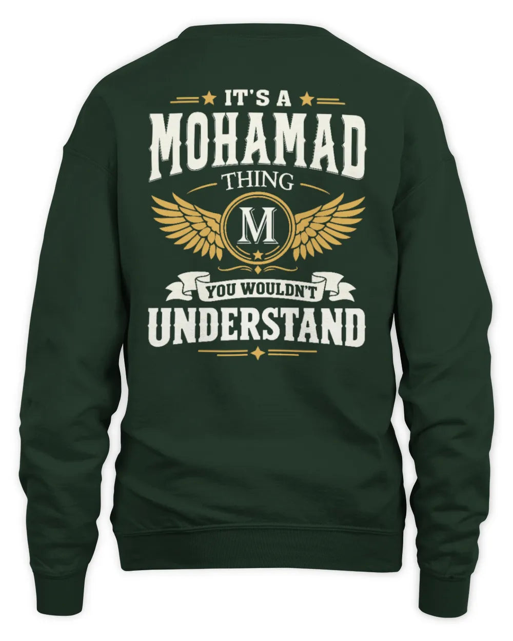 MOHAMAD KT06-M008 It’s a [NAME] Thing – You Wouldn’t Understand | Personalized Vintage T-Shirt - Unisex Sweatshirt - Forest Green