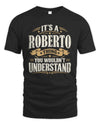 ROBERTO P08 TH51 - Personalized “It’s a/an [NAME] Thing – You Wouldn’t Understand” Shirt